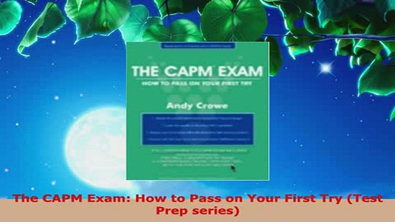 Download  The CAPM Exam How to Pass on Your First Try Test Prep series Free Books