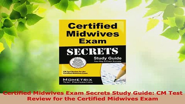 PDF Certified Midwives Exam Secrets Study Guide CM Test Review for the Certified Midwives Free Books
