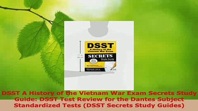 PDF DSST A History of the Vietnam War Exam Secrets Study Guide DSST Test Review for the Ebook