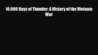 Download ‪10000 Days of Thunder: A History of the Vietnam War PDF Online