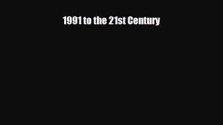 Download ‪1991 to the 21st Century PDF Free