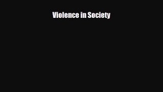 Read ‪Violence in Society PDF Free