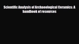 Download ‪Scientific Analysis of Archaeological Ceramics: A handbook of resources‬ PDF Free
