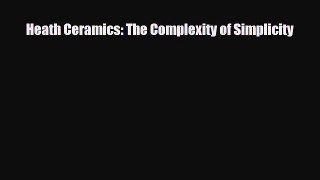 Download ‪Heath Ceramics: The Complexity of Simplicity‬ PDF Online