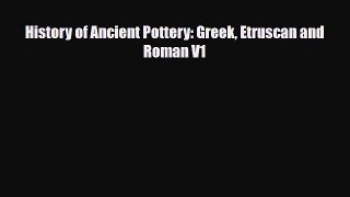 Download ‪History of Ancient Pottery: Greek Etruscan and Roman V1‬ PDF Online
