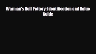 Read ‪Warman's Hull Pottery: Identification and Value Guide‬ Ebook Free