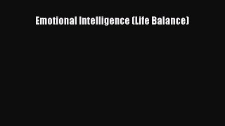 Read Emotional Intelligence (Life Balance) Ebook Free