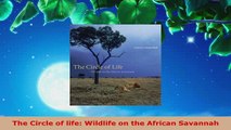 Download  The Circle of life Wildlife on the African Savannah Free Books