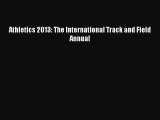 Read Athletics 2013: The International Track and Field Annual Ebook