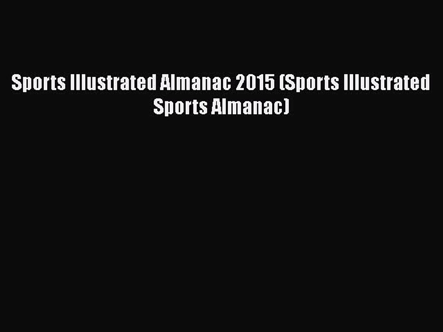 ⁣Read Sports Illustrated Almanac 2015 (Sports Illustrated Sports Almanac) Ebook