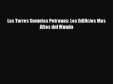 Read ‪Las Torres Gemelas Petronas: Los Edificios Mas Altos del Mundo PDF Free