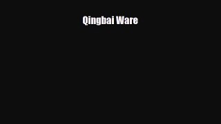 Download ‪Qingbai Ware‬ PDF Free