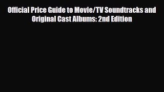 Download ‪Official Price Guide to Movie/TV Soundtracks and Original Cast Albums: 2nd Edition‬