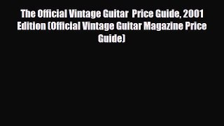 Download ‪The Official Vintage Guitar  Price Guide 2001 Edition (Official Vintage Guitar Magazine