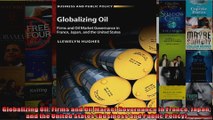 Globalizing Oil Firms and Oil Market Governance in France Japan and the United States
