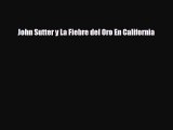 Download ‪John Sutter y La Fiebre del Oro En California Ebook Free
