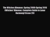 Read The Witches Almanac: Spring 2009-Spring 2010 (Witches' Almanac: Complete Guide to Lunar