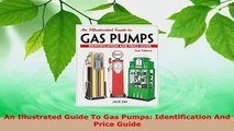 PDF  An Illustrated Guide To Gas Pumps Identification And Price Guide PDF Full Ebook