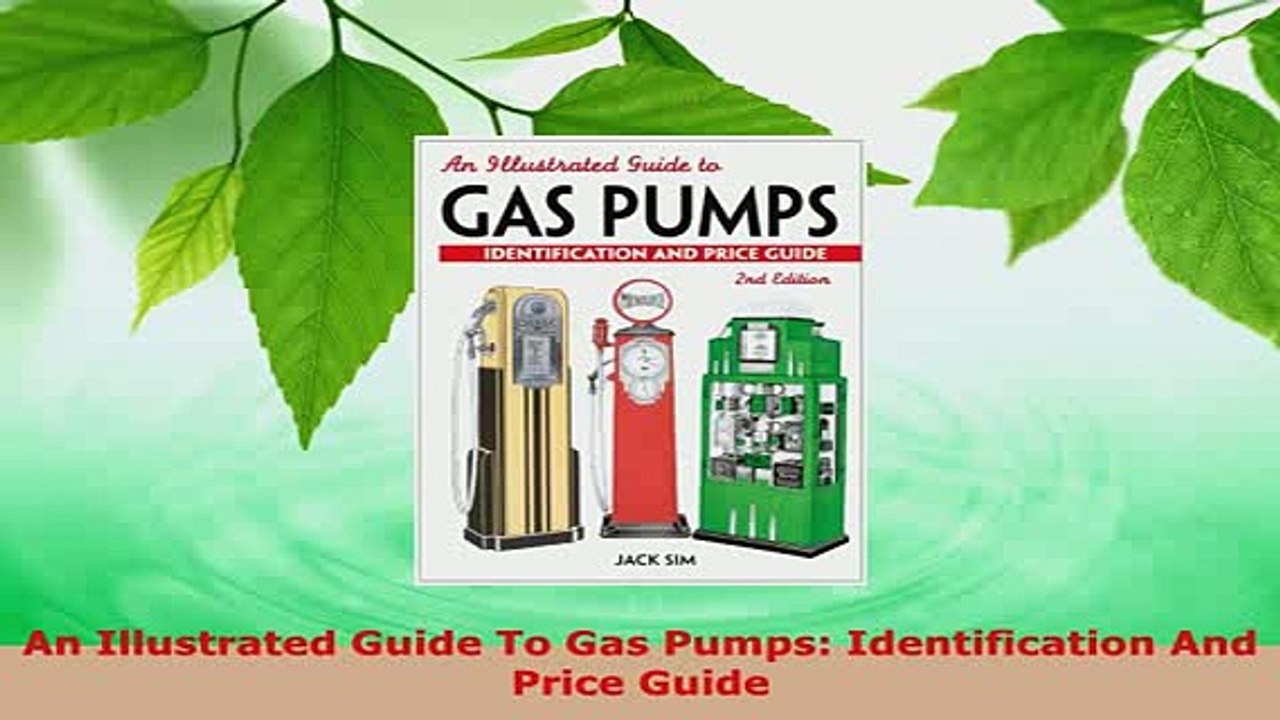 PDF  An Illustrated Guide To Gas Pumps Identification And Price Guide PDF Full Ebook