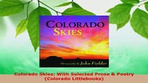 PDF  Colorado Skies With Selected Prose  Poetry Colorado Littlebooks PDF Book Free