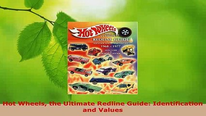 PDF  Hot Wheels the Ultimate Redline Guide Identification and Values PDF Full Ebook