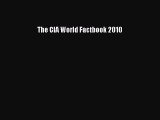 Read The CIA World Factbook 2010 Ebook