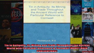 Tin in Antiquity Its Mining and Trade Throughout the Ancient World with Particular