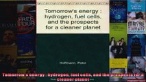 Tomorrows energy  hydrogen fuel cells and the prospects for a cleaner planet