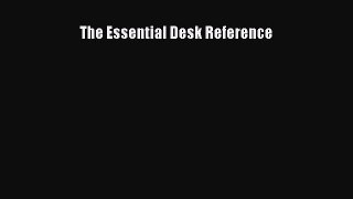 Read The Essential Desk Reference Ebook
