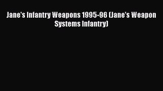 Read Jane's Infantry Weapons 1995-96 (Jane's Weapon Systems Infantry) PDF