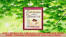 Download  Gods Wisdom for a Womans Life Growth and Study Guide Timeless Principles for Your Every PDF Online