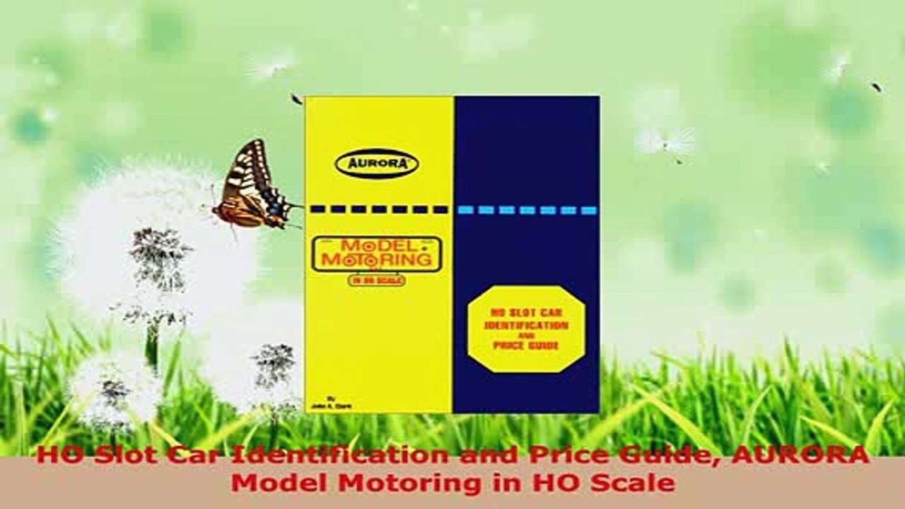 PDF  HO Slot Car Identification and Price Guide AURORA Model Motoring in HO Scale Download Full Ebook