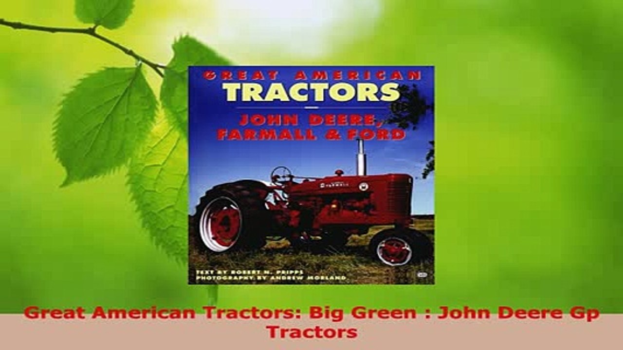 Download  Great American Tractors Big Green  John Deere Gp Tractors Read Full Ebook
