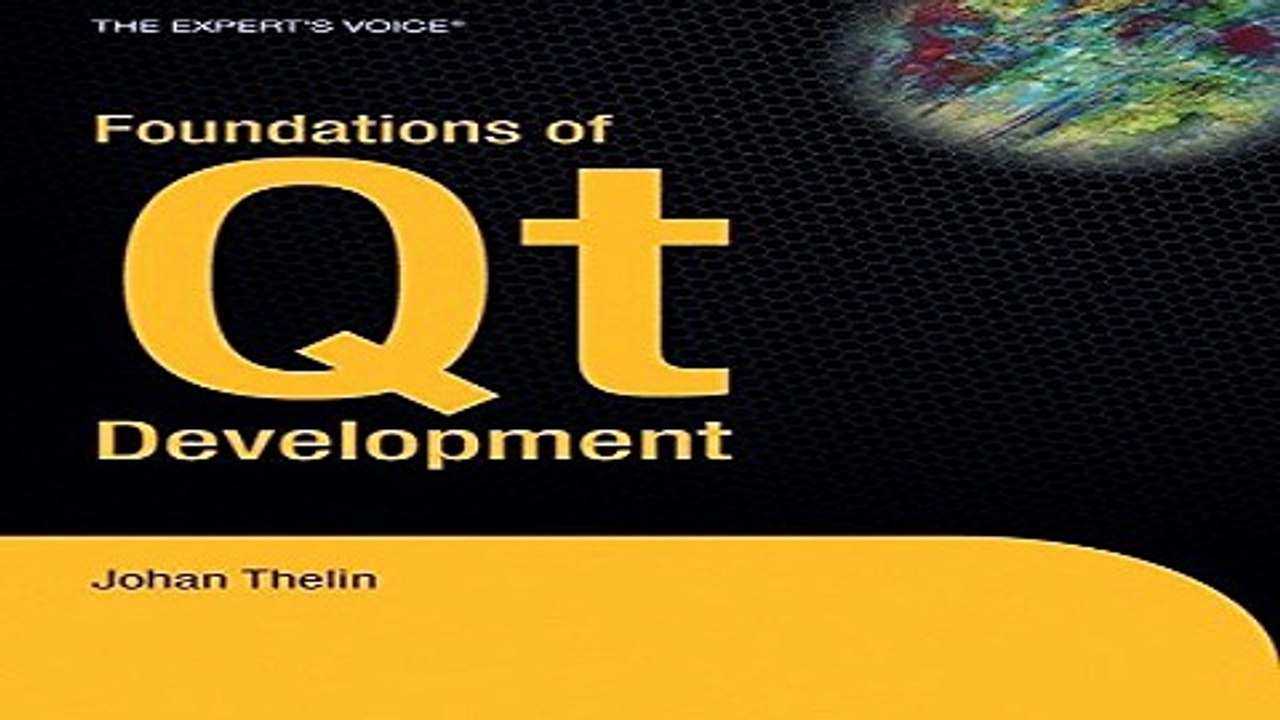 Download Foundations of Qt Development  Expert s Voice in Open Source