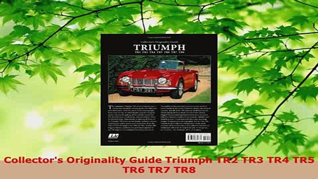 PDF Collectors Originality Guide Triumph TR2 TR3 TR4 TR5 TR6 TR7 TR8 Download Full Ebook