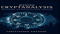 Read Modern Cryptanalysis  Techniques for Advanced Code Breaking Ebook pdf download