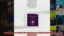 Fashion Law A Guide for Designers Fashion Executives and Attorneys