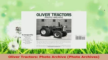 Download  Oliver Tractors Photo Archive Photo Archives Download Online