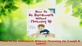 PDF  How to Do Homework Without Throwing Up Laugh  Learn Download Full Ebook