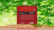 PDF  Lamborghini Supercars 50 Years From the Groundbreaking Miura to Todays Hypercars  PDF Book Free