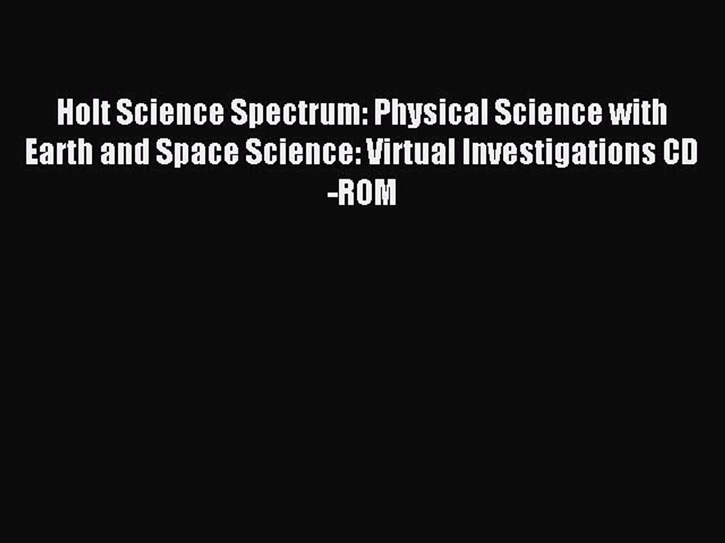 ⁣Read Holt Science Spectrum: Physical Science with Earth and Space Science: Virtual Investigations