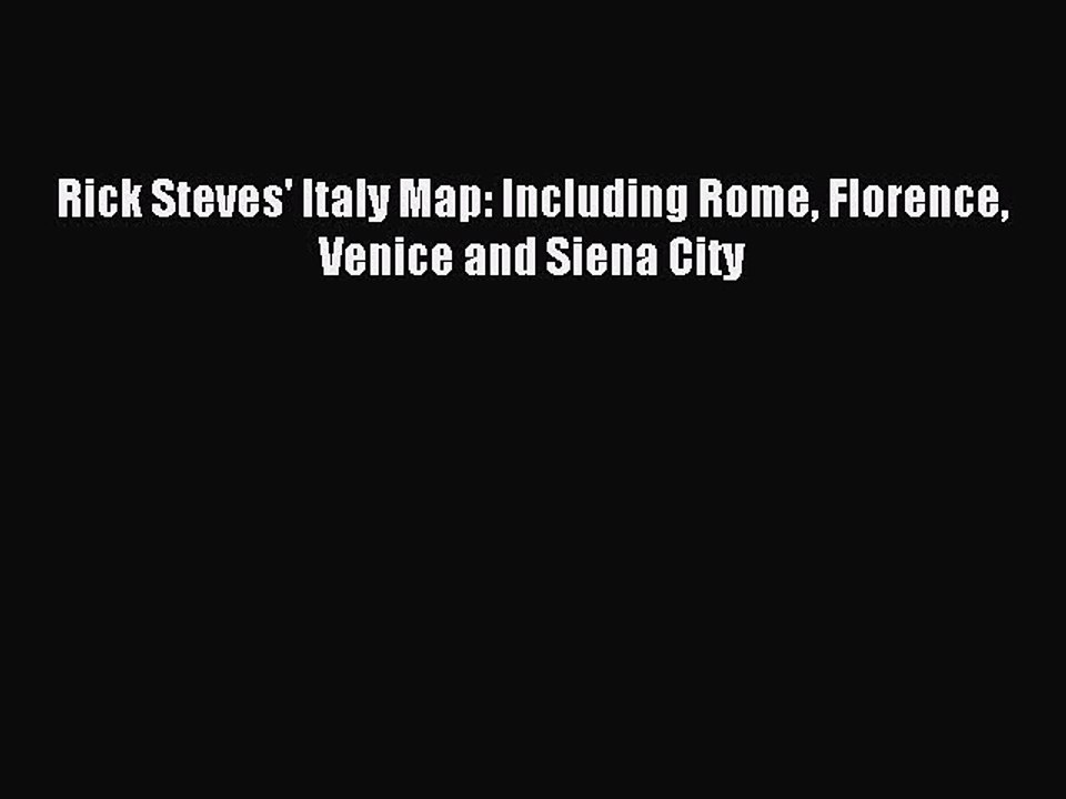 [Download PDF] Rick Steves' Italy Map: Including Rome Florence Venice and Siena City Ebook