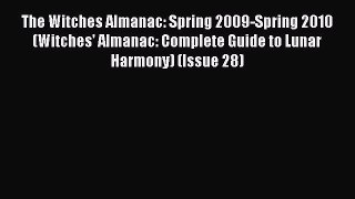 [Download PDF] The Witches Almanac: Spring 2009-Spring 2010 (Witches' Almanac: Complete Guide