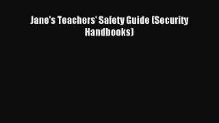 [Download PDF] Jane's Teachers' Safety Guide (Security Handbooks) PDF Online