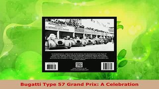 Download  Bugatti Type 57 Grand Prix A Celebration Read Online