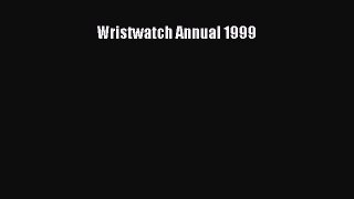 Read Wristwatch Annual 1999 Ebook