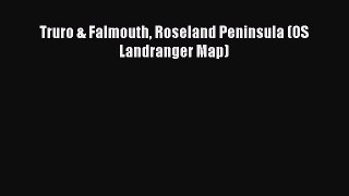 Read Truro & Falmouth Roseland Peninsula (OS Landranger Map) Ebook