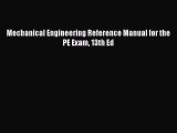 [Download PDF] Mechanical Engineering Reference Manual for the PE Exam 13th Ed Read Free