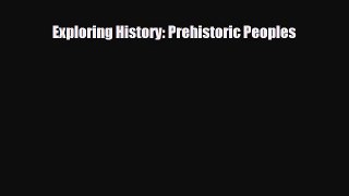 Download ‪Exploring History: Prehistoric Peoples Ebook Free