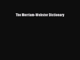 [Download PDF] The Merriam-Webster Dictionary PDF Free